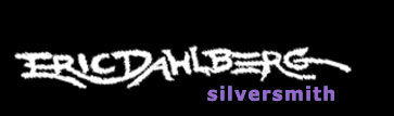 Eric Dahlberg, Silversmith